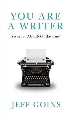 Jeff Goins You Are a Writer (So Start Acting Like One) (Taschenbuch)