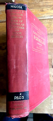 Henley's Twentieth Century Formulas, Recipes, Processes, &Trade Secrets. 1944