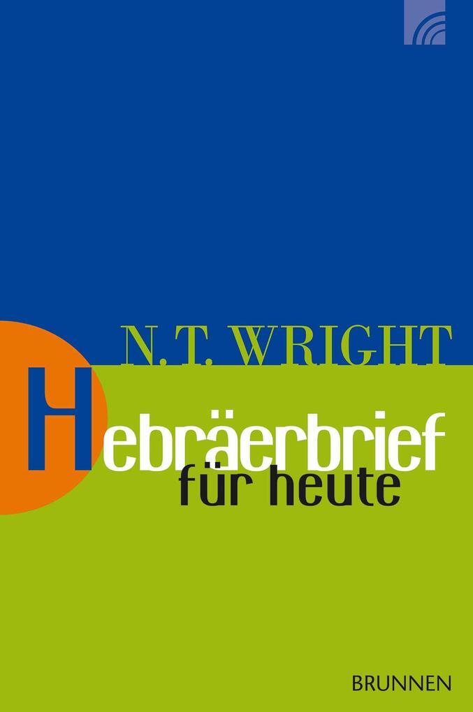 Thumbnail - Hebräerbrief Für Heute | Nicholas Thomas Wright | 2018 | Deutsch