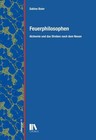 Feuerphilosophen von Sabine Baier (2015, Gebundene Ausgabe)