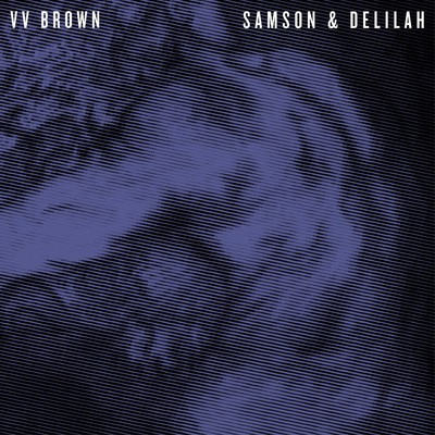 VV Brown: Samson & Delilah