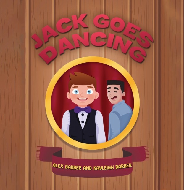 Jack Goes Dancing by Alex Barber (Paperback Book)