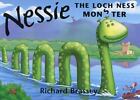 Nessie the Loch Ness Monster by Brassey, Richard
