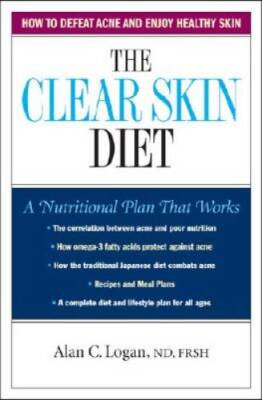 The Clear Skin Diet - Hardcover By Alan C. Logan - GOOD