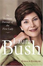 Laura Bush: An Intimate Portrait of - Hardcover, by Kessler Ronald - Very Good u