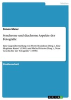 Synchrone Und Diachrone Aspekte Der Fotografie (Buch)