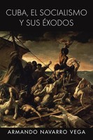 Armando Navarro Vega | Cuba, El Socialismo Y Sus Exodos | Taschenbuch | Spanisch