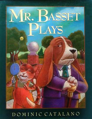 Mr. Basset Plays by Dominic Catalano / 2003 Hardcover First Edition Children's 