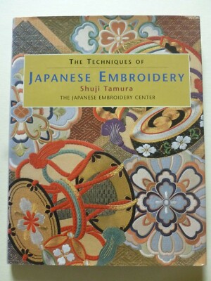 The Techniques of JAPANESE EMBROIDERY Written by Shuji Tamura