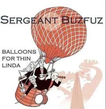 Sergeant Buzfuz : Balloons For Thin Linda (CD) Album - New and Sealed