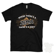 WHERE THERE'S A ZIMA... T-SHIRT name surname funny family gift idea