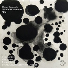 Roger Reynolds Roger Reynolds: WISDOM's Sources/'O'o (CD) Album (UK IMPORT)