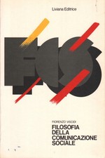 Filosofia della comunicazione sociale - Fiorenzo Viscidi (Liviana Editrice)