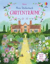 Mein Stickerbuch: Gartenträume Stickerheft mit über 300 Stickern – Blumen und...