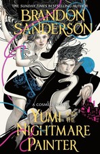 Yumi and the Nightmare Painter: A Cosmere Novel by Brandon Sanderson Paperback B