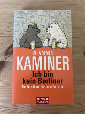 Ich bin kein Berliner, Wladimir Kaminer, Reiseführer für faule Touristen