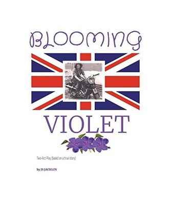 BLOOMING VIOLET: Two-Act Play [based on a true story] Although this is a script 