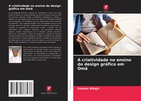 Salman Alhajri | A Criatividade No Ensino Do Design GráFico Em Omã | Taschenbuch
