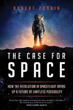 The Case for Space, Robert Zubrin,  Paperback