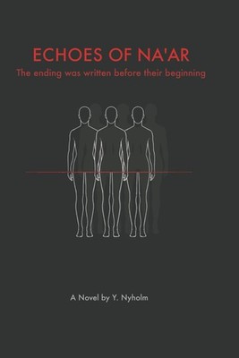 Echoes of Na'ar: The ending was written before their beginning