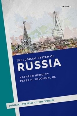 The Judicial System of Russia by Prof. Hendley, Kathryn: Used