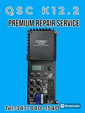QSC K12.2 - THIS IS A PREMIUM REPAIR SERVICE FOR YOUR NON WORKING AMP