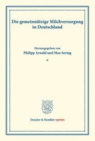 Philipp Arnold (U. A.) | Die GemeinnüTzige Milchversorgung In Deutschland. | Xii