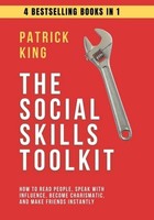 The Social Skills Toolkit (4 Books In 1) Patrick King