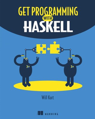 Will Kurt | Get Programming with Haskell | Taschenbuch | Englisch (2018)
