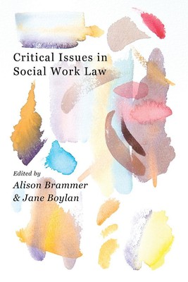 Critical Issues in Social Work Law Alison Brammer