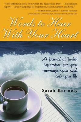 Words to Hear With Your Heart: A Journal of Jewish Inspiration for Your Marr...