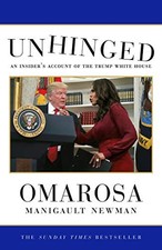 Unhinged: An Insider's Account of the Trump White House-Omarosa 