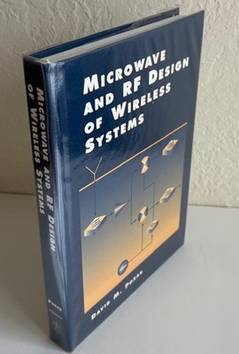 Microwave and RF Design of Wireless Systems by David M. Pozar