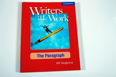 Writers at Work: The Paragraph