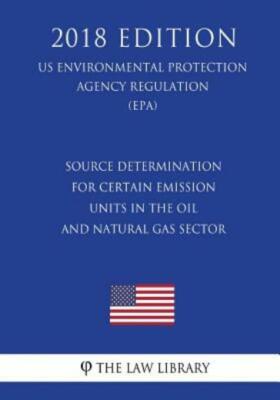 Source Determination For Certain Emission Units In The Oil And Natural Gas ...