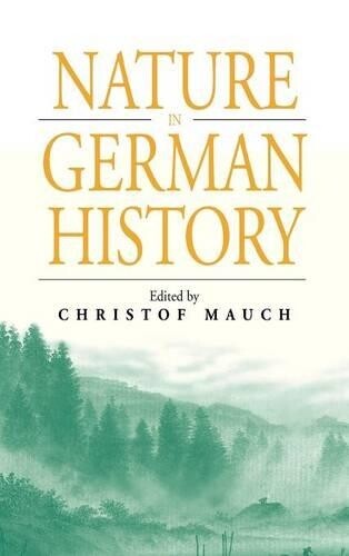 Thumbnail - Christof Mauch Nature In German History (gebundene Ausgabe) (us