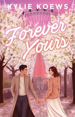 Forever Yours -  NEW Kylie Koews 2023