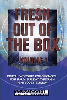 Fresh Out of the Box Volume One: Digital Worship Experiences from Palm Sunda...