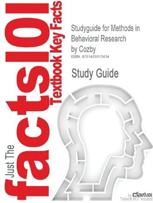 Outlines & Highlights for Methods in Behavioral Research by Cozby - 7th Edition