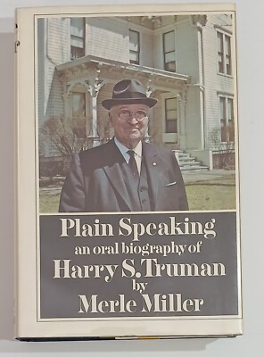 PLAIN SPEAKING: An Oral Biography Of HARRY S. TRUMAN by Miller, HC, DJ, Mylar