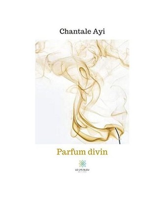Parfum divin, Ayi, Chantale