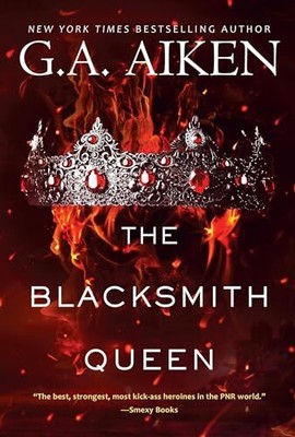 The Blacksmith Queen: 1 (The Scarred Ea..., Aiken, G.A.