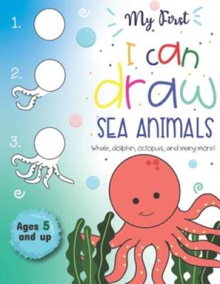 My First I can Draw Sea Animals Whale, dolphin, octopus and many more Age - GOOD