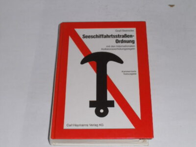 Graf, Kurt: Seeschiffahrtsstrassen-Ordnung. SeeSchStrO; vom 1. Dezember 1927; 