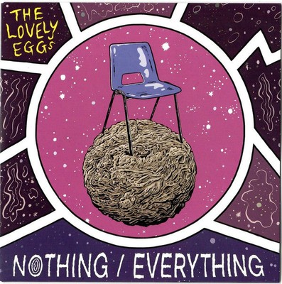 The Lovely Eggs - Nothing / Everything