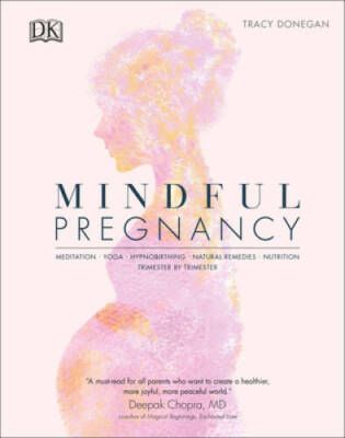 Mindful Pregnancy: Meditation, Yoga, Hypnobirthing, Natural Remedies and  - GOOD