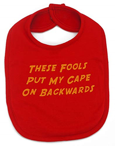 these fools put my cape on backwards