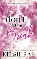 Don't Let Me Break | Kelsie Rae | Taschenbuch | Englisch | 2025