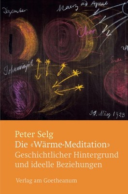 Die ''Wärme-Meditation'' | Peter Selg | deutsch