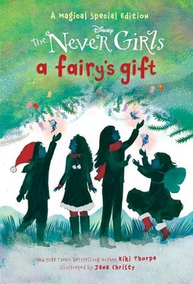 A Fairy's Gift (Disney: The Never Girls) by Kiki Thorpe (English) Paperback Book
